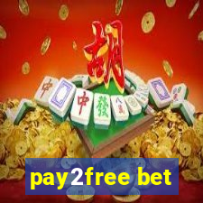 pay2free bet